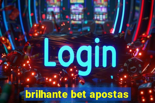 brilhante bet apostas